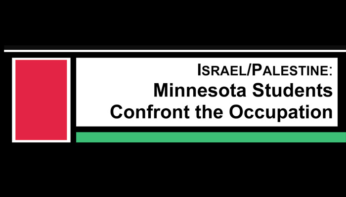 Israel/Palestine: Minnesota Students Confront the Occupation (Oct 28th)