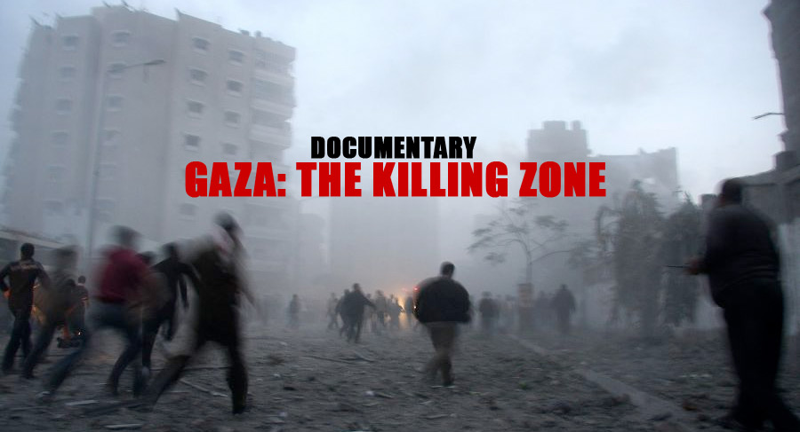 Documentary showing: “GAZA The Killing Zone” (October 16th)