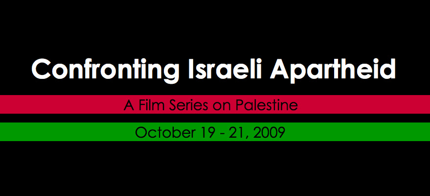 Confronting Israeli Apartheid: A Film Series on Palestine – October 19-21